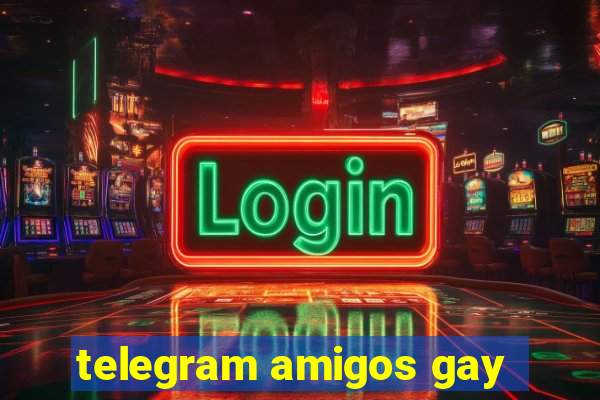 telegram amigos gay